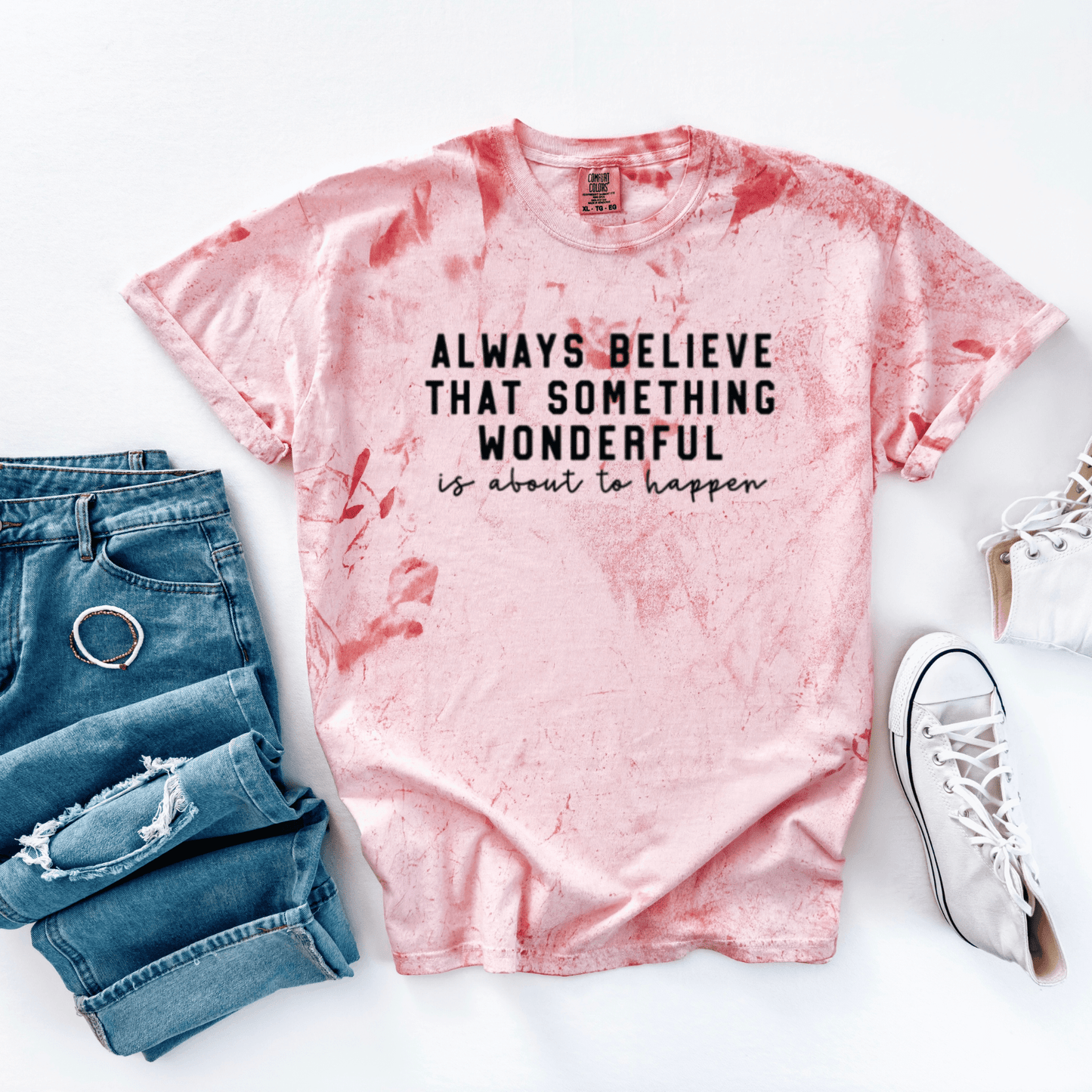 Always Believe That Something Wonderful is About to Happen - Birkland Boutique