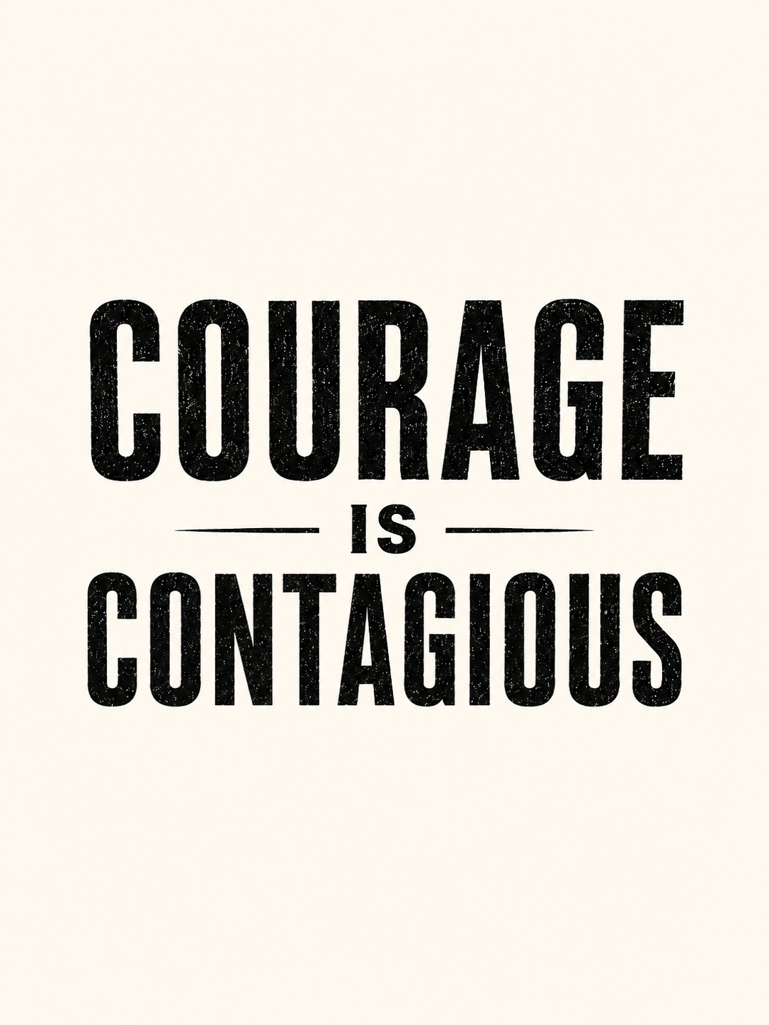 Courage is Contagious Transfer - Birkland Boutique