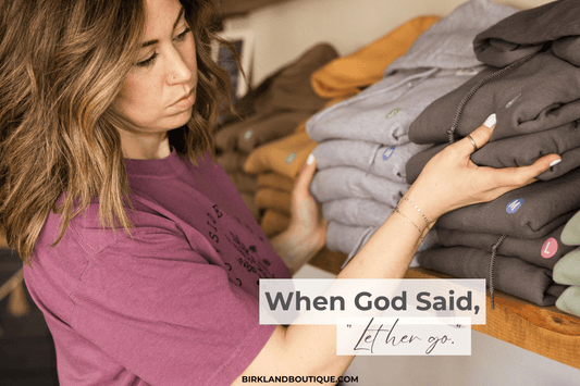 Let Her Go: Learning to Trust God Enough to Release - Birkland Boutique