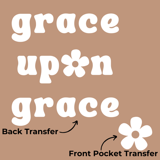 Grace Upon Grace Transfer Design (front & back) White