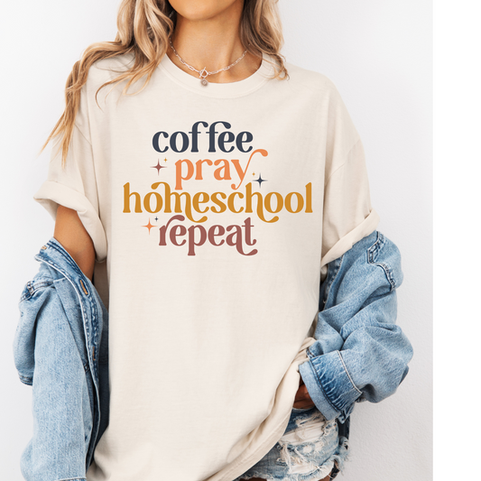 Coffee, Pray, Homeschool, Repeat (tee)