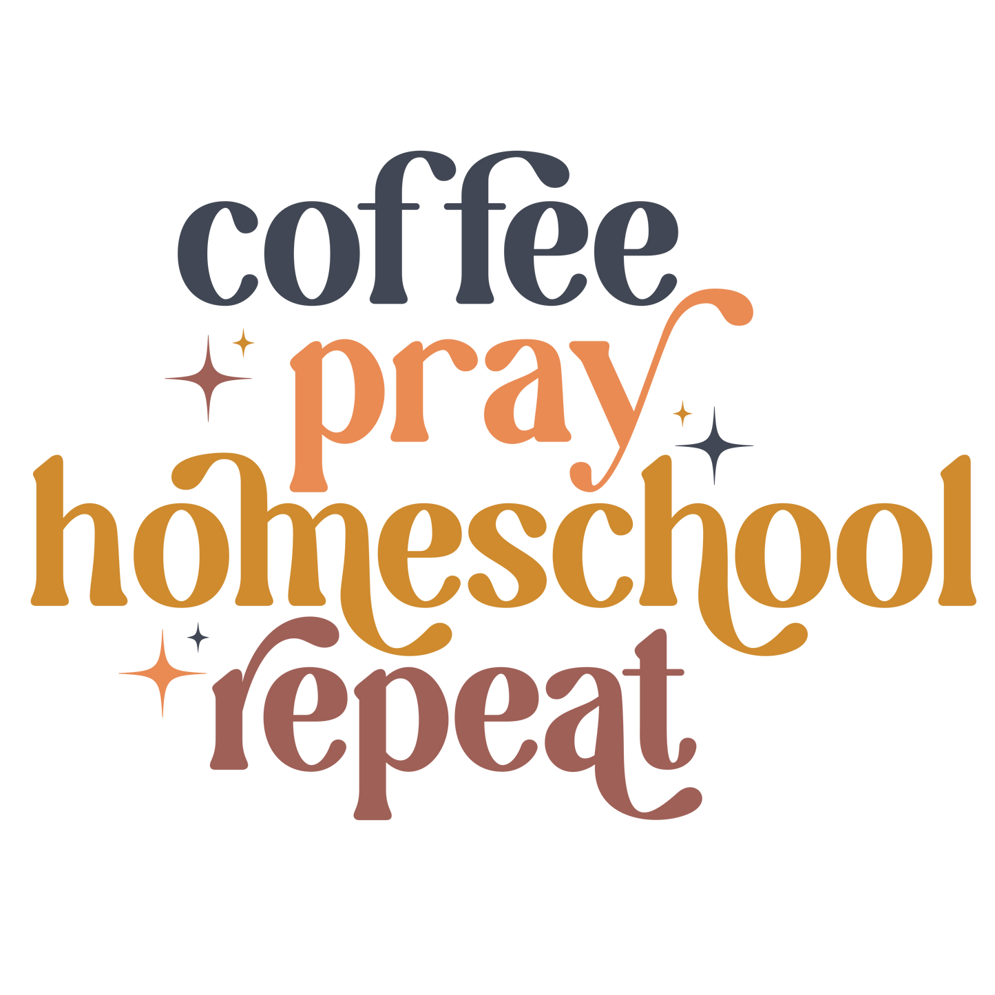 Coffee, Pray, Homeschoo, Repeat Transfer Design (in color)