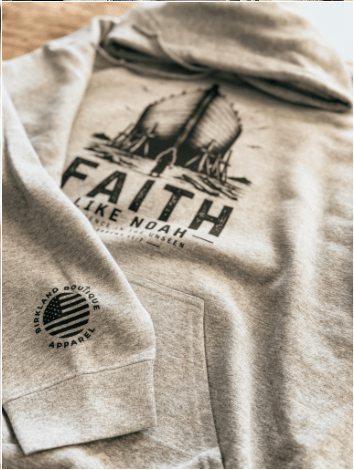 Faith Like Noah Hoodie | Christian Faith - Based Apparel - Birkland Boutique