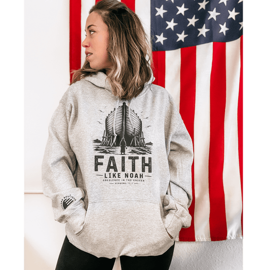 Faith Like Noah Hoodie | Christian Faith - Based Apparel - Birkland Boutique
