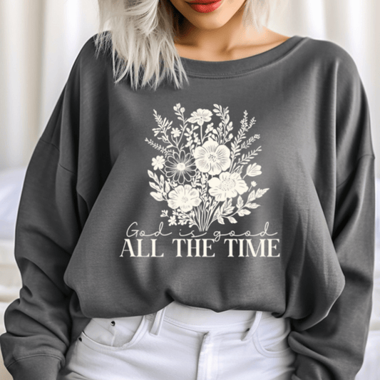 God Is Good All The Time Floral Sweatshirt | Christian Crewneck for Women - Birkland Boutique