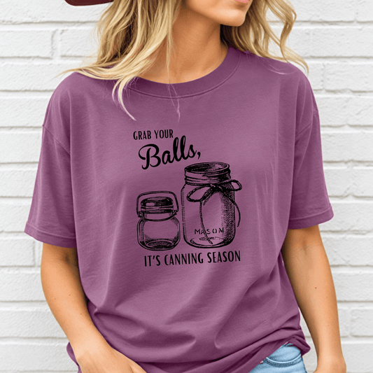 Grab Your Balls Its Canning Season - Oversized Women's Tshirt - Birkland Boutique