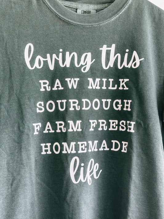 Homestead style tshirt with design – loving this raw milk sourdough farm fresh homemade life -  Faith apparel Deer Park WA