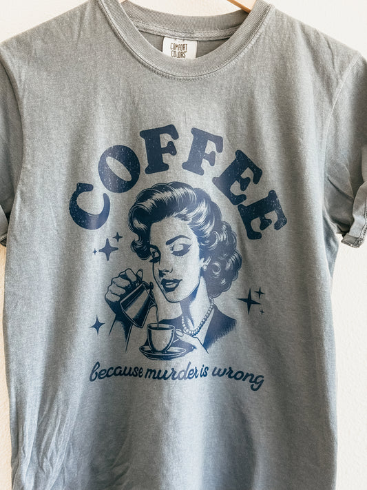 Coffee Because Murder is Wrong