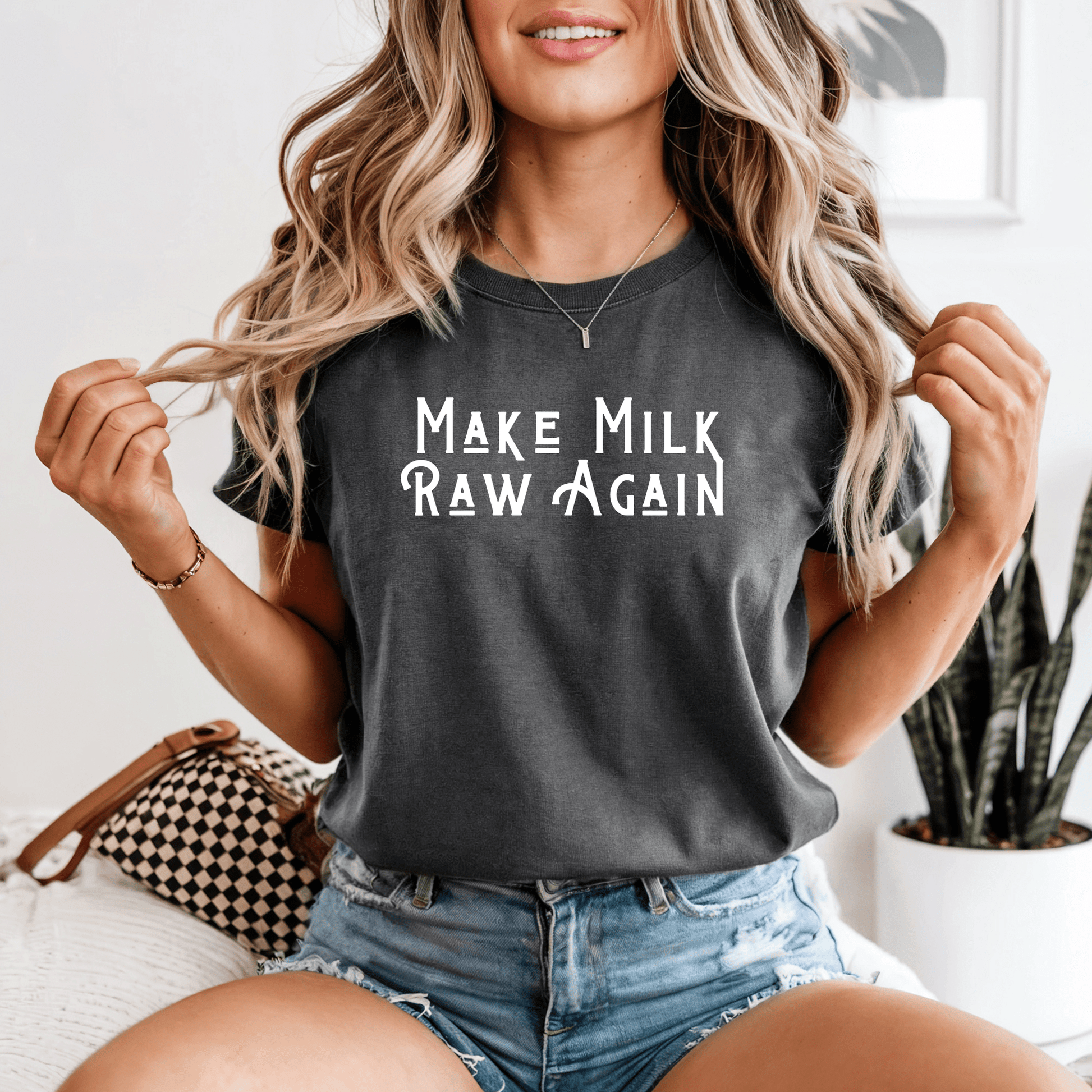 Make Milk Raw Again Women's Tshirt - Birkland Boutique