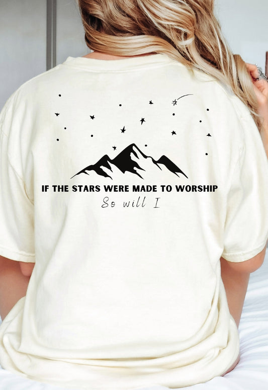 If the Stars Were Made to Worship Tee