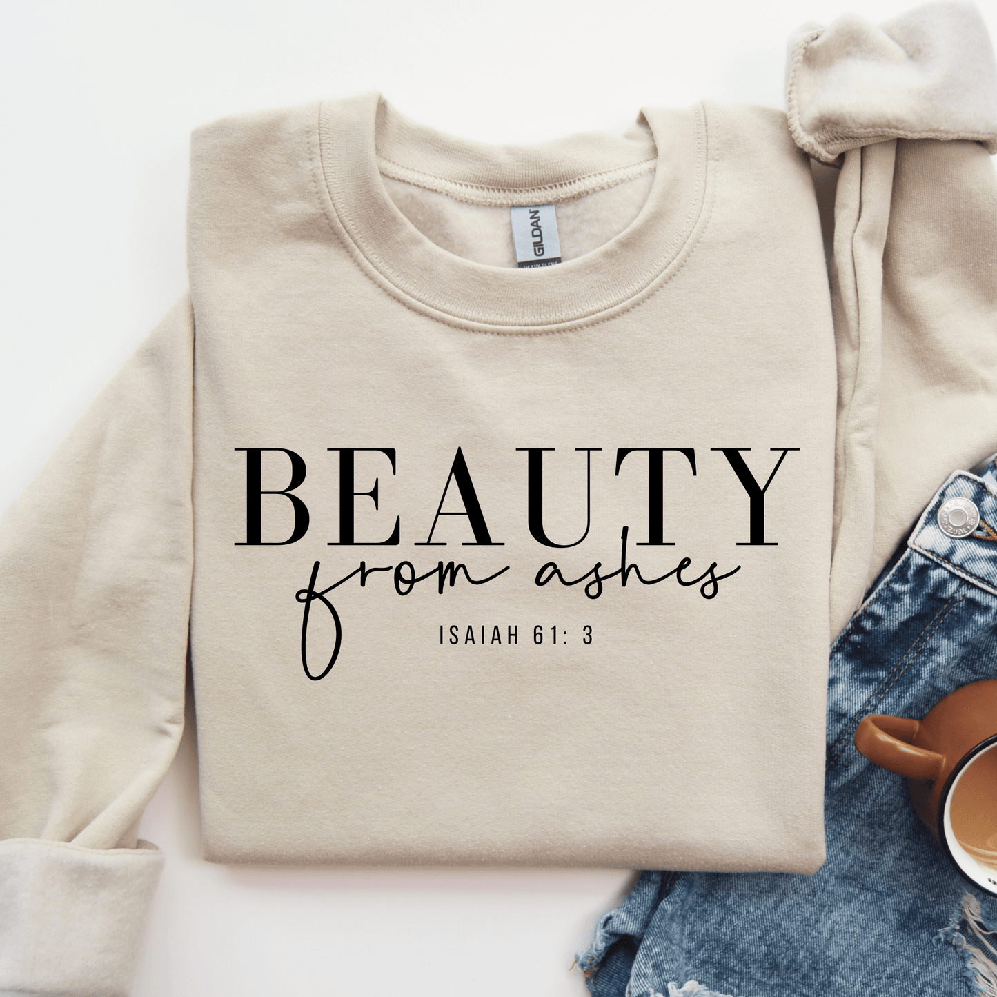 Beauty From Ashes Sweatshirt – Isaiah 61:3 | Faith - Based Comfort Wear - Birkland Boutique