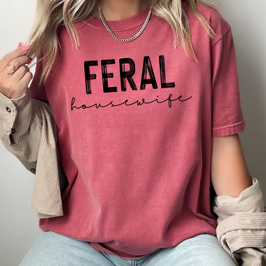 Feral Housewife Tee *PRE ORDER